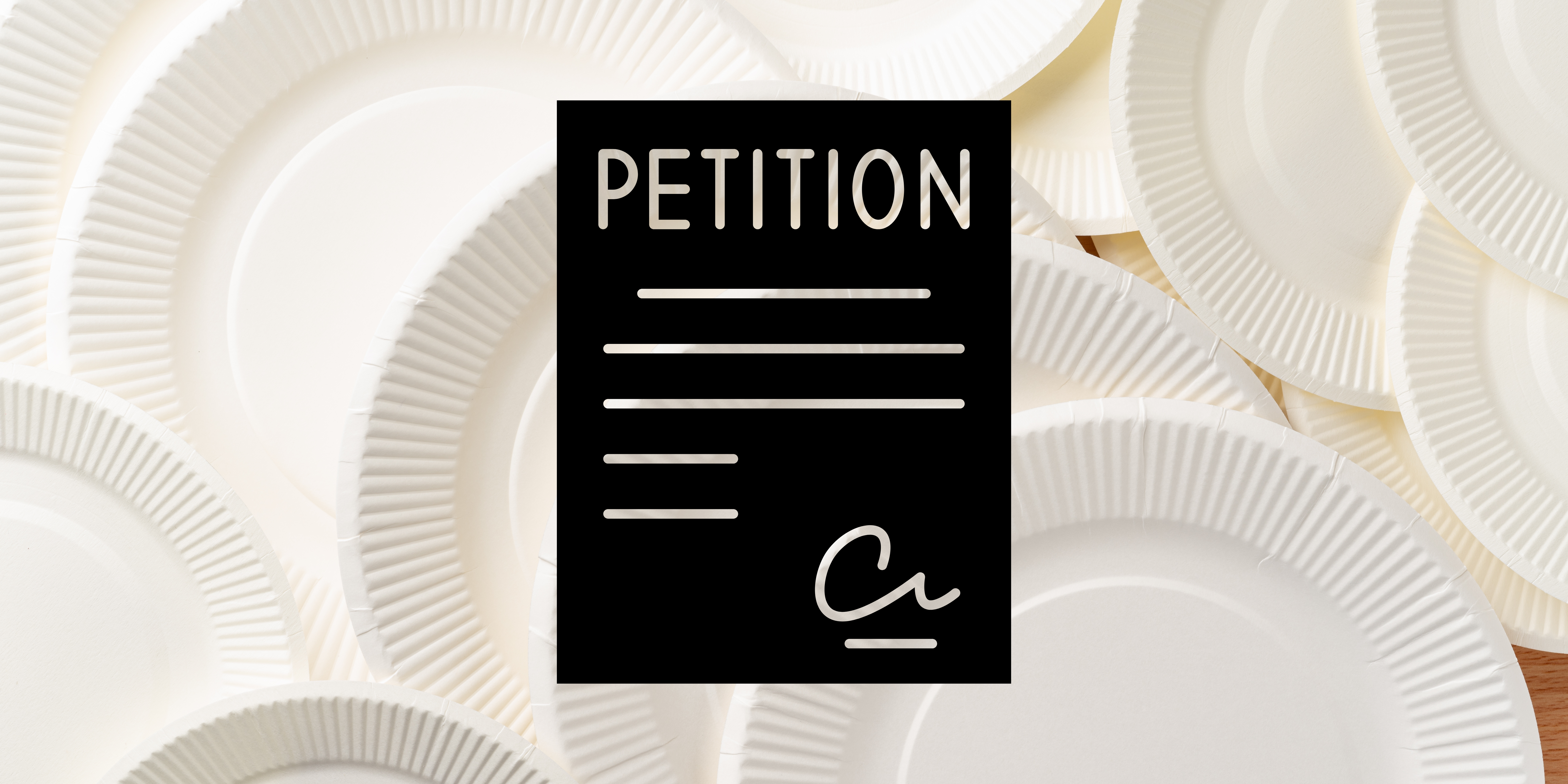 Paper Plates Petition